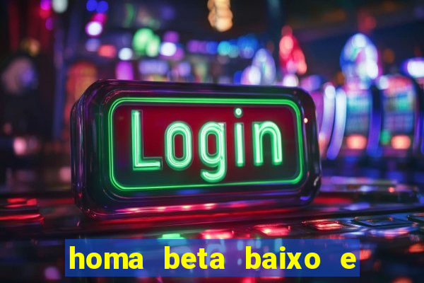 homa beta baixo e glicose normal